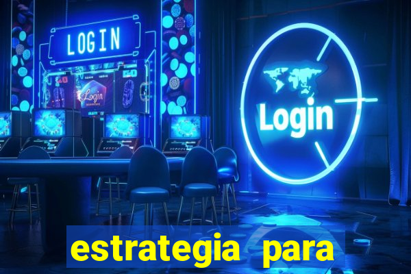 estrategia para jogar na roleta